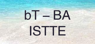 bT－BAISTTE