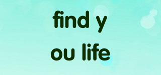 find you life